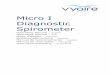 Micro I Diagnostic Spirometer - Vyaire Medical · individual calibration prior to performing a test. Vyaire can supply spirometers to fulfil all your diagnostic and monitoring spirometry