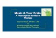 Music & Your Brain - Brain Injury Demands Guidance ...bridgesnky.org/wp-content/uploads/2019/03/2019... · Neurologic music therapy improves executive function and emotional adjustment
