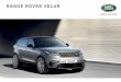 RANGE ROVER VELAR...THE RANGE ROVER THAT CHANGES EVERYTHING “Range Rover Velar’s interior is a calm sanctuary, created through elegant simplicity and a visually reductive approach,