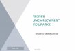 French unemployment insurance - UNEDIC 2019 05_1.pdf · The reform leads to a stronger involvement of the State in the management of French unemployment insurance Another dialogue