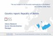 Country report: Republic of Serbia · Country report: Republic of Serbia ... English Serbian ISS/KS U250-1,8 Stakeholders in TC: 3 Faculties, 2 private organizations, 1 public organization