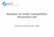 Revision of Unfair Competition Prevention Act...1. Overview on Unfair Competition Prevention Act 2. Overview on this revision of the act 3. Civil remedies against wrongful acquisition