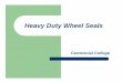Heavy Duty Wheel Seals - Centennial Collegetransportation.centennialcollege.ca/athompson/reference files/Heavy... · Heavy Duty Wheel Seals zThere are six failure modes that will