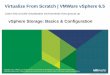Virtualize From Scratch | VMWare vSphere 6 · 3 Course Content 1. Introduction to Virtualization. 2. What is the "Hypervisor" and how it works?. 3. VMWare vSphere core products and