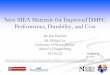 New MEA Materials for Improved DMFC Performance, Durability, …€¦ · New MEA Materials for Improved DMFC Performance, Durability, and Cost Dr. Jim Fletcher Dr. Philip Cox University