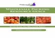Wholesale Packing Resource Guice - Sustainable Agriculture...Agriculture, Food and Environment Program. 150 Harrison Street Boston, MA 02111 (617) 636-3793 ... local wholesale market