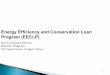 Energy Efficiency and Conservation Loan Program (EECLP)The Energy Efficiency and Conservation Loan Program ! Rural Utilities Service published the Final Rule for the Energy Efficiency