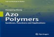 Xiaogong Wang Azo Polymers - download.polympart.irdownload.polympart.ir/polympart/ebook/Azo Polymers... · is brieﬂy introduced here.Based on the understanding, azo functional structures