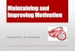 Maintaining and Improving Motivation · reason I can figure out, he’s become lazy and ... 6. Let your child experience the consequences of their behavior. ... Lavoie, R. (2008)