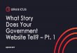 What Story Does Your Government Website Tell? Pt. 1What Story Does Your Government Website Tell? –Pt. 1 April 20, 2017 Speaker –Michael Ashford •Vice President of Product Marketing