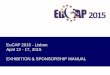 EuCAP 2015 - Lisboa Lisbon EXHIBITION & SPONSORSHIP MANUAL · • Booking of Sponsorship & Exhibition Packages – The deadlines depend on availability and production times – Please