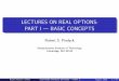 LECTURES ON REAL OPTIONS: PART I — BASIC …...LECTURES ON REAL OPTIONS: PART I — BASIC CONCEPTS Robert S. Pindyck Massachusetts Institute of Technology Cambridge, MA 02142 Robert