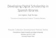 Developing Digital Scholarship in Spanish libraries€¦ · Developing Digital Scholarship in Spanish libraries Lluís Anglada *, Ángel Borrego ** *Consortium of University Services