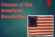 Causes of the American Revolution - North East Independent ... · English create Ohio River Valley Settlements French and Indian War British/Colonies win- Treaty of Paris 1763 This