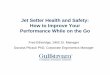 Jet Setter Health and Safety: How to Improve Your Performance While on ... · Jet Setter Health and Safety: How to Improve Your Performance While on the Go Fred Etheridge, SMS Sr