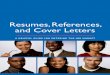 Resumes, References, and Cover Letters · Resumes, References, and Cover Letters. A HELPFUL GUIDE FOR ENTERING THE JOB MARKET. 1 STEP. 1 ... • xperienceE (paid/unpaid, part/full-time,