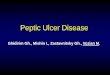 Peptic Ulcer Disease - chirurgie1.usmf.md · A peptic ulcer (PU) is a defect (hole) in the gut lining of the stomach, or duodenum. Peptic ulcers are defects in the gastric or duodenal