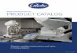 Globe Food Equipment Co. PRODUCT CATALOG · Globe Food Equipment Co. PRODUCT CATALOG Revised 2/13/2020 Superior quality, performance and value in every product. 2 WELCOME In 1921