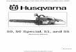Workshop Manual, 50/50 Special/51/55, 1992-01, Chain Saw · This workshop manual is mainly intended for Husqvarna 50, 50 Special, 51, and 55 models, but certain chapters can also