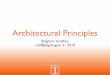 Architectural Principles - University Of Illinoispbg.web.engr.illinois.edu/courses/cs598fa10/lectures/04-Principles.pdf · data bases provided by information brokers in competi- tion