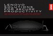 LENOVO SOLUTIONS FOR SECURE PRODUCTIVITY · system and sixth-generation Intel i7-6600U with vPro for secure device management. Employees stay productive anytime, anywhere because