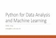 Python for Data Analysis and Machine Learningeclt5810/lecture/weka_tutorial/python-tutorial.pdf · The open-source Anacondais the easiest way to perform Python/R data science and