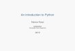 An introduction to Pythonapiacoa.org/publications/teaching/python/intro-python.pdf · Python and data science I Python is one of the two de facto standard languages for data science
