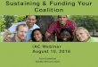 Sustaining & Funding Your Coalition · Coalition Sustainability ... A DISCUSSION ABOUT RESOURCE BUILDING FOR COALITIONS Babies are born in AZ each day, none arrive immunized. - Dr