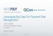 Leveraging Big Data For Payment Risk Management€¦ · Big Businesses (Enterprise) Medium-sized Businesses Small Businesses Bottom Up Economy ‣According to IRS data, there are