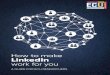 How to make LinkedIn work for you - intranet.ecu.edu.au...How to make LinkedIn work for you | 7 Posting on LinkedIn WHY POST? One of the biggest mistakes people make on LinkedIn is