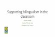 Supporting bilingualism in the classroom L1...This project began in the North East of England and was adopted by Poet Laureate, Carol Ann Duffy, as the Laureate Education Project SCILT