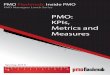 PMO: KPIs, Metrics and Measures€¦ · KPI (Key Performance Indicator) ... Key Performance Indicators Supporting Metrics OKRs Objec ves & Key Results is a framework used for goal