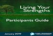 Participants Guide… · 2019-01-09 · Living Your Strengths.....3 “I praise you, for I am fearfully and wonderfully made. Wonderful are your works; that I know very well.” Psalm