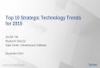Top 10 Strategic Technology Trends for 2015 - SPRi · 2019-07-24 · ICT Strategic Technology Trends for 2015 Proactively analyze disruptive technology trends and create a vision