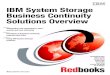 IBM System Storage Business Continuity Solutions …IBM System Storage Business Continuity Solutions Overview Charlotte Brooks Clem Leung Aslam Mirza Curtis Neal Yin Lei Qiu John Sing