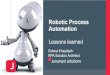 Golara Khayltash RPA Solution ArchitectIntelligent Automation We use techniques like RPA, process engineering and organisationaldesign to achieve faster, more accurate operational