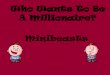 Who Wants To Be A Millionaire?fluencycontent2- Who Wants To Be A Millionaire? Minibeasts. Question 1