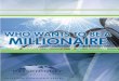 WHO WANTS TO BE A MILLIONAIRE - Betzel Wealth Advisors WHO WANTS TO BE A MILLIONAIRE? MILLIONAIRE FACTS