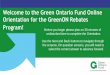 Welcome to the Green Ontario Fund Online Orientation for ...files.constantcontact.com/b606d915201/70e99c85-e38... · Welcome to the Green Ontario Fund Online Orientation for the GreenON