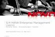 S/4 HANA Enterprise Management Logistik · –OnPremise oder Cloud Plattform für alle Anwendungen und Prozesse Umsysteme Betrieb in Cloud Angebunden an SAP S/4HANA SAP HANA Platform