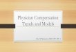 Physician Compensation Trends and Modelsaapcperfect.s3.amazonaws.com/a3c7c3fe-6fa1-4d67-8534-a3c... · 2016-04-06 · Physician Compensation Trends and Models Boyd P. Murayama, MBA