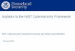 Updates to the NIST Cybersecurity Framework€¦ · Agenda: • Overview of NIST Cybersecurity Framework • Updates to the NIST Cybersecurity Framework • DHS Critical Infrastructure
