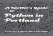 A Spotter’s Guide to Python in Portland · 2016-06-06 · 4 Python(s) in Portland 5 Open Source Bridge 6 Extra-Curriculars 7 Why Can’t Learning Be Fun? 8 Conference Calendar 9