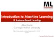 Introduction to Machine Learning - Alex Smolaalex.smola.org/teaching/cmu2013-10-701/slides/3_Instance_Based.pdf · • Density estimate • Smoothing kernels Parzen Windows p emp