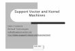 Support Vector and Kernel Machines - University of Rochesterstefanko/Teaching/09CS446/... · 2009-01-08 · A Little History z SVMs introduced in COLT-92 by Boser, Guyon, Vapnik