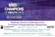 Medical Device Cybersecurity Incident Preparedness/Response Medical Device Cybersecurity Incident Preparedness/Response