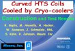 Construction and Test Results · 2016-09-09 · Superconducting Magnet Division ASC2016 September 5, 2016 Curved HTS Coils with Cryo-coolers Ramesh Gupta , …Slide No. 2 Background