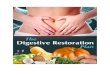 The Digestive Restoration Plan - DrJockers.com€¦ · The Digestive Restoration Plan My obsession with digestive health all started when I went through my own challenges with irritable