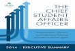 Research and Policy Institute CHIEF STUDENT AFFAIRS OFFICER€¦ · 2014 THE CHIEF STUDENT AFFAIRS OFFICER | 3 FOREWORD T he first annual survey of college and university chief student