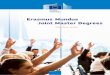 Erasmus Mundus Joint Master Degrees · 2016-07-13 · birth of Erasmus Mundus master programmes. Human resources represent a key component of joint programme design and delivery